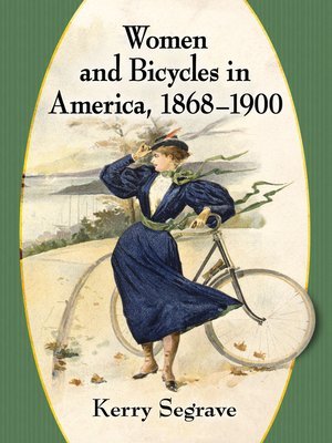 cover image of Women and Bicycles in America, 1868-1900